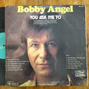 Bobby Angel - You Ask Me To (RSA VG)