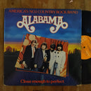 Alabama - Close Enough To Perfect (RSA VG+)