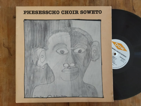 Phesesscho Choir Soweto – The Phefeni - DOW Connection (RSA VG)