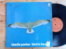 Charlie Parker – Bird Is Free (UK VG+)