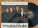 Robert Cray Band - Don't Be Afraid Of The Dark (Netherlands VG+)