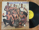 Gugulakhe Mnyandu & Nabafana Bengoma - Balindele-Thina (RSA EX)