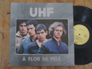 UHF - A Flor Da Pele (UK VG+)