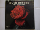 Ruth Busbee | He Loves Me (USA Sealed)