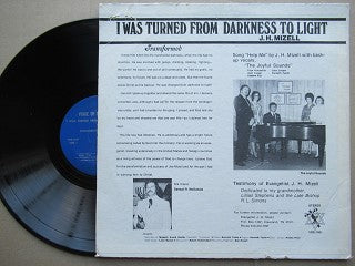 J.H. Mizell | I Was Turned From Darkness To Light (UK VG+)