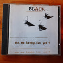 Black- Are We Having Fun Yet? (RSA VG+)