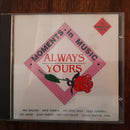 VA- Moments In Music. Always Yours (RSA VG+)