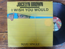 Jocelyn Brown - I WIsh You Would 12" (RSA VG+)