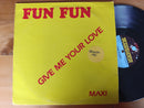 Fun Fun - Give ME Your Love 12" (RSA VG)
