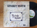 Spooky Tooth - You Broke My Heart So I Busted Your Jaw (RSA VG) Gatefold