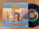 Tina Turner - We Dont Need Another Hero 7" (EU VG)