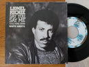 Lionel Richie - Say You Say Me 7" (EU VG)