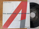 The Assembly - Never Never 7" (EU VG)
