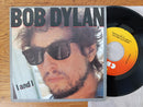 Bob Dylan - I And I / Angles Flying To Close To The Ground 7" (Holland VG+)