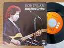 Bob Dylan – Baby Stop Crying 7" (Germany VG)