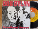 Bob Dylan - Sweetheart Like You / License To Kill 7" (Holland VG+)