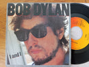 Bob Dylan – I And I / Angels Flying too Close To The Ground 7" (Holland VG+)