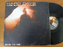 Hard Days – Give To Me 12" (EU VG)