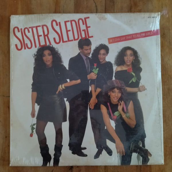 Sister Sledge – Bet Cha Say That To All The Girls (RSA EX) Sealed