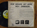Roy Orbison - She Wears My Ring (RSA VG)