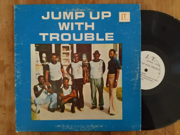 Trouble - Jump Up With Trouble (Jamaica VG)