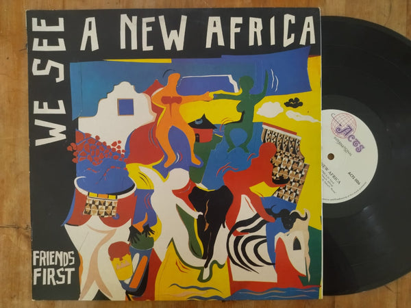 Friends First - We See A New Africa (RSA VG+)