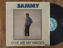 Sammy - Give Me My Wages (RSA EX)