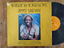 Jimmy Lindsay - Where Is Your Love (RSA VG)