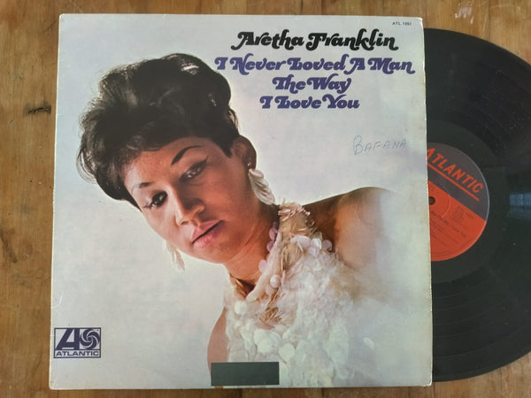 Aretha Franklin - I Never Loved A Man The Way I Love You (RSA VG-)