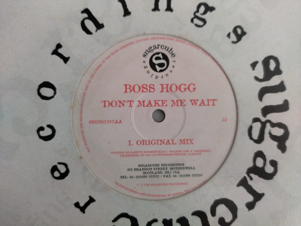 Boss Hogg – Don't Make Me Wait  12" (UK VG)