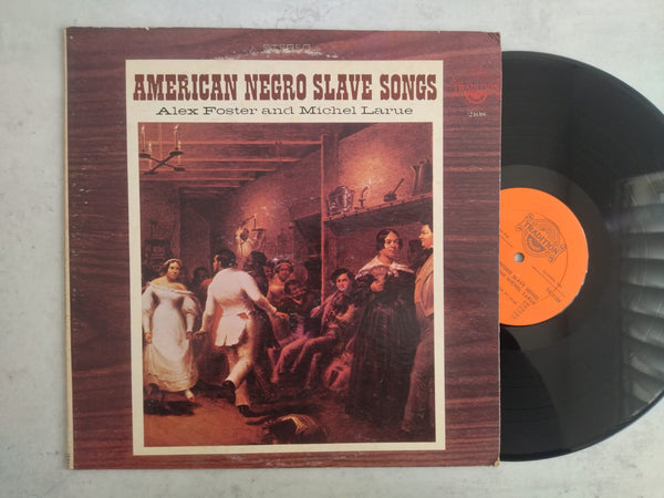 Alex Foster & Michel Larue - American Negro Slave Songs (USA VG+)