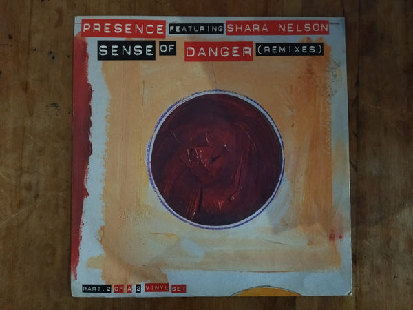 Presence Featuring Shara Nelson – Sense Of Danger (Remixes) (Part 2) 12" (UK VG)