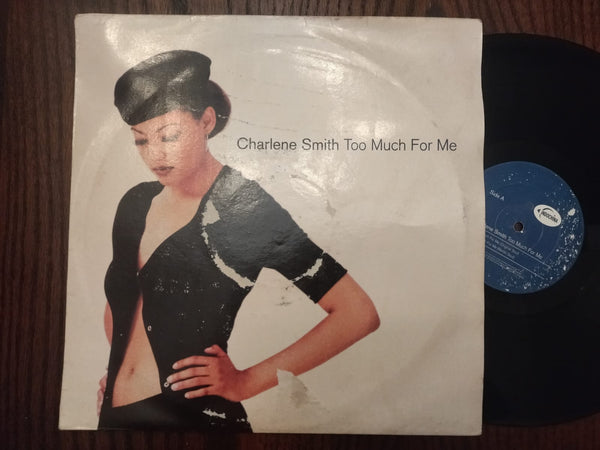 Charlene Smith – Too Much For Me 12" (UK VG+)