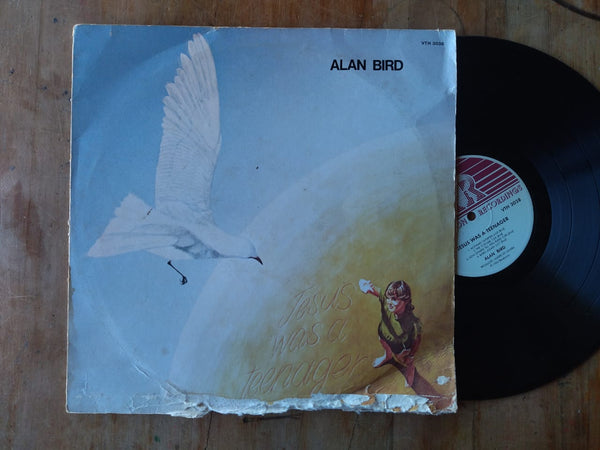 Alan Bird - Jesus Was A Teenager (RSA VG)