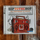Hip To The Hop- 30th Anniversary Of Hip Hop. CD One & CD Two (RSA VG+) 2 CDs