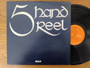Five Hand Reel – Five Hand Reel (UK VG+)