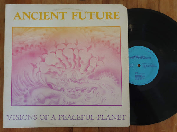Ancient Future - Visions Of A Peaceful Planet (USA VG+)