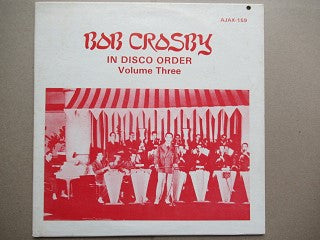 Bob Crosby | In Disco Order Volume Three (USA EX)