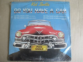Kid Seville | Do You Have A Car (RSA New)