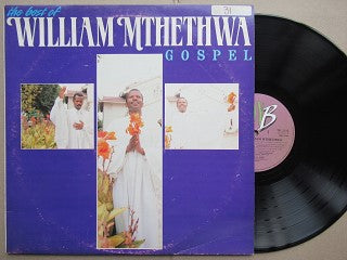 William Mthethwa | The Best Of William Mthethwa | Gospel (RSA VG+)