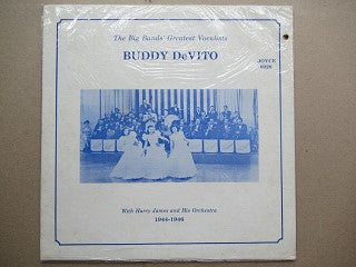 Buddy DeVito, Harry James And His Orchestra | The Big Bands' Greatest Vocalists 1944 - 1946 (USA EX)