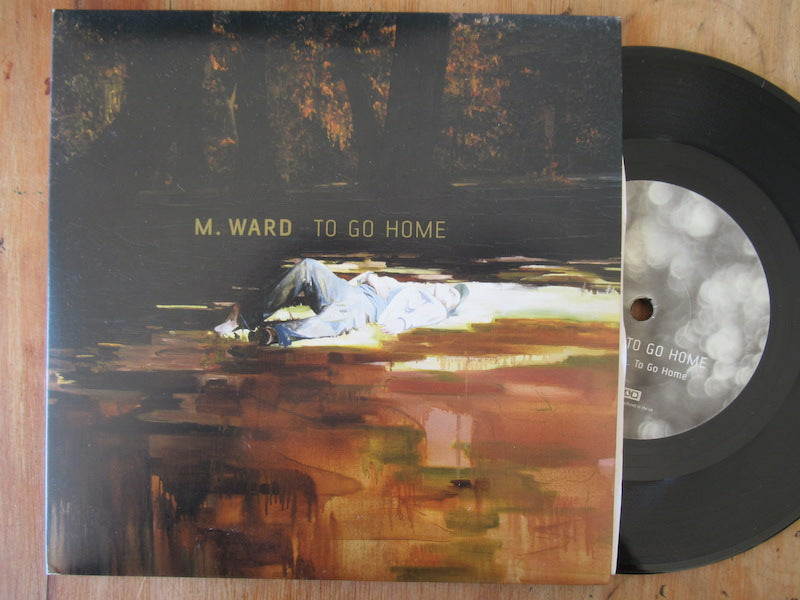 M. Ward | To Go Home / 7" Single (UK VG+) 2x7"