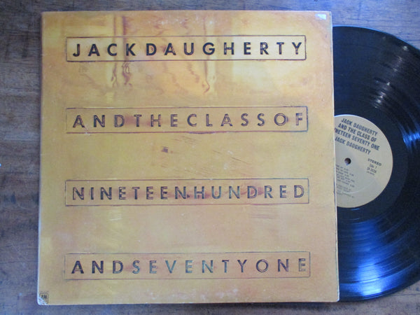 Jack Daugherty – The Class Of Nineteen Hundred And Seventy One (USA VG+)