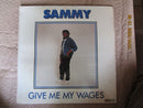 Sammy - Give Me My Wages (RSA EX) Sealed