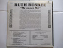 Ruth Busbee | He Loves Me (USA Sealed)
