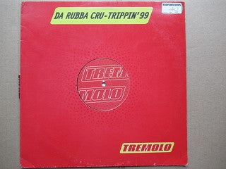 Da Rubba Cru | Trippin' 99 (Netherlands VG)