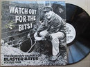 Blaster Bates – Watch Out For The Bits! (The Explosive Exploits Of Blaster Bates Volume Four) (UK VG+)
