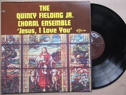 The Quincy Fielding Jr Choral Ensemble | Jesus I Love You (USA VG+)