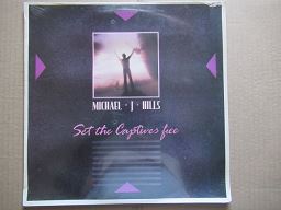 Michael J Hills | Set The Captives Free (RSA New)