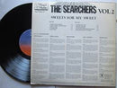 The Searchers | Sweets For My Sweet (RSA VG+)